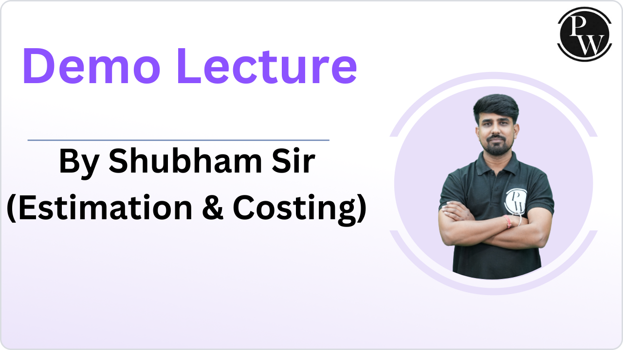 Demo Lecture by Shubham Sir (Estimation & Costing)