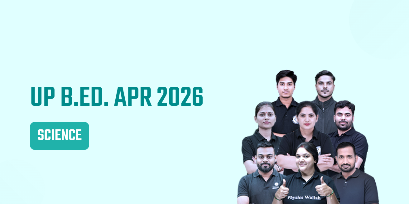 UP B Ed APR 2026 (Science) Batch (VIDEO COURSE)