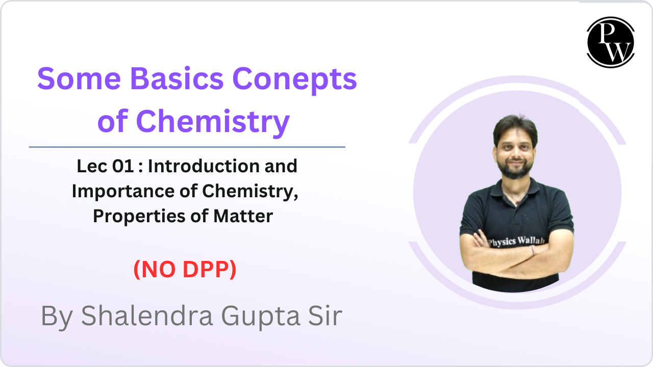 Some Basics Concepts of Chemistry 01 : Introduction and Importance of Chemistry || Properties of Matter and their Measurement || No DPP