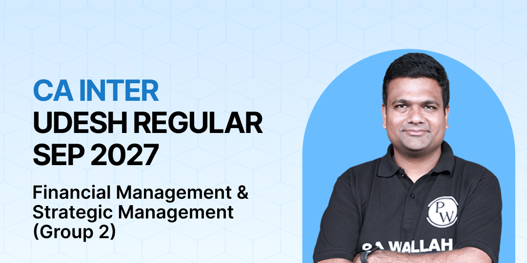 CA Inter Udesh Regular Sep 2027 : Financial Management & Strategic Management (Group 2) batch cover