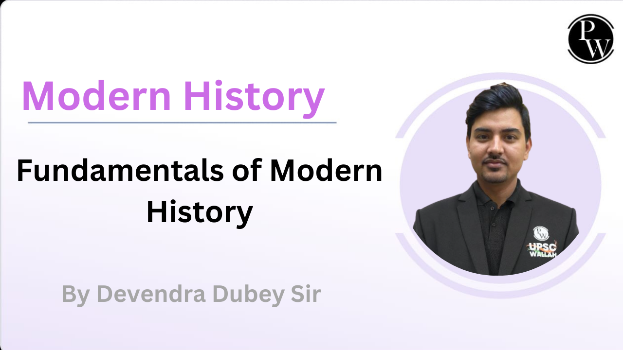 Modern History : Fundamentals of Modern History || Rescheduled @ 7:15 PM