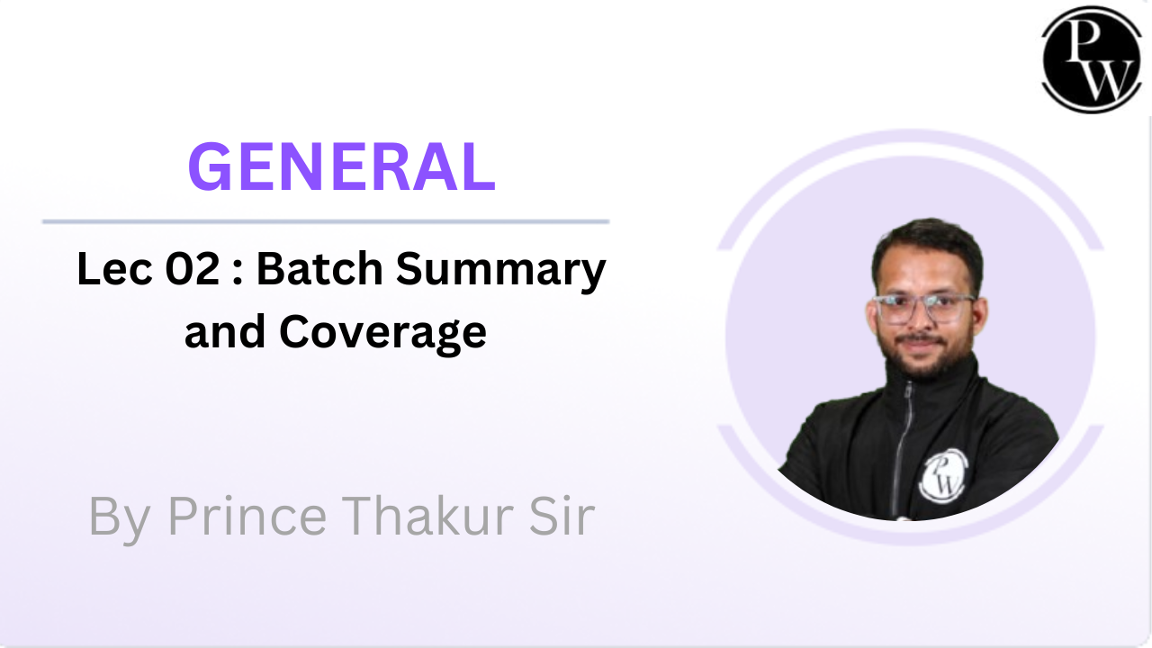 General 02 : Batch Summary and Coverage || Rescheduled @7:15 p.m.