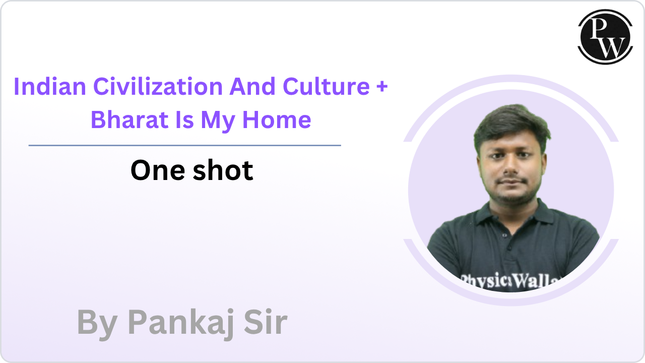 Indian Civilization And Culture + Bharat Is My Home : One shot || Rescheduled @5:00 PM
