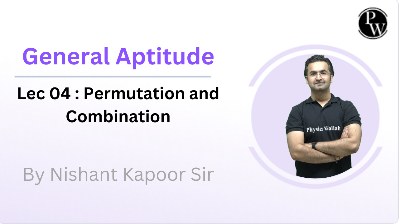 General Aptitude 04 : Permutation and Combination