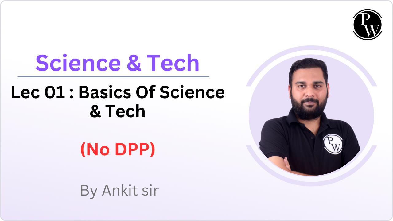 Science and Tech 01 : Basics of Science and Tech || NO DPP