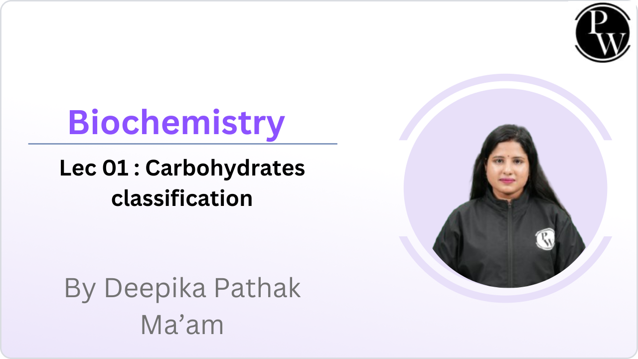 Biochemistry 01 : Carbohydrates classification