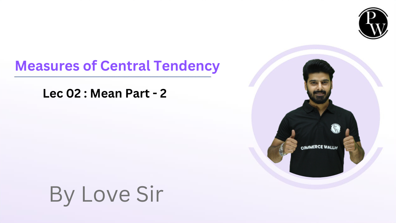 Measures of Central Tendency 02 : Mean Part - 2 