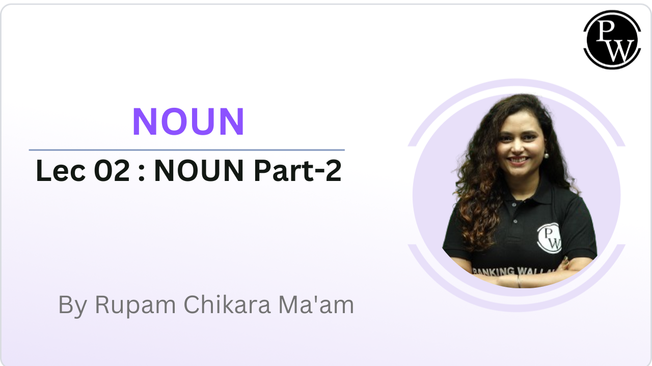  NOUN 02 : NOUN Part-2