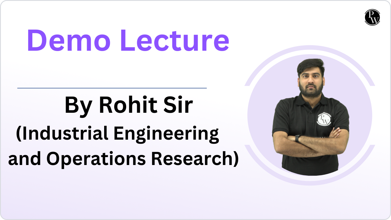 Demo Lecture by Rohit Sir (Industrial Engineering and Operations Research)
