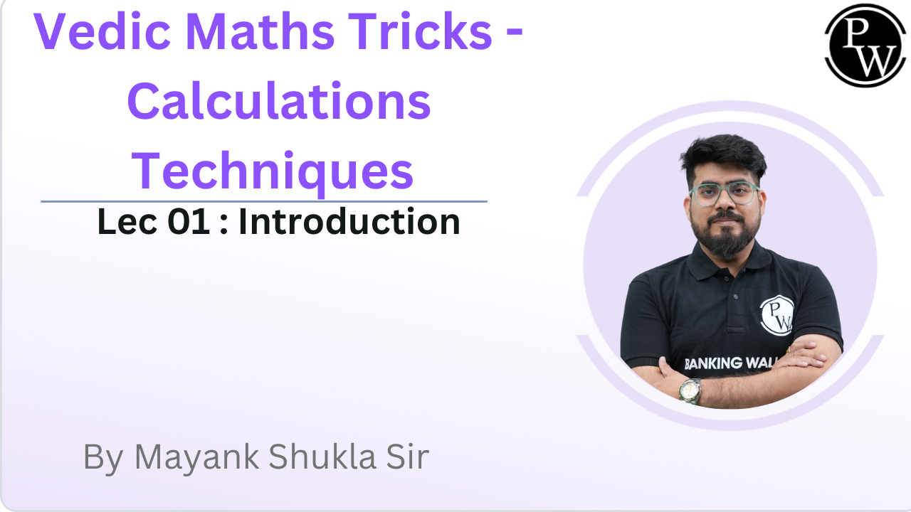 Vedic Maths Tricks - Calculations Techniques 01 : Introduction