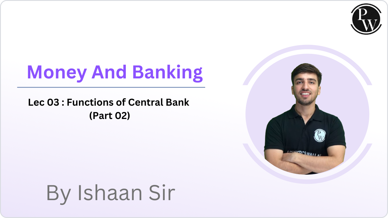Money And Banking 03 : Functions of Central Bank (Part 02)