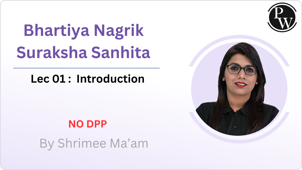 Bhartiya Nagrik Suraksha Sanhita 01 : Introduction || NO DPP
