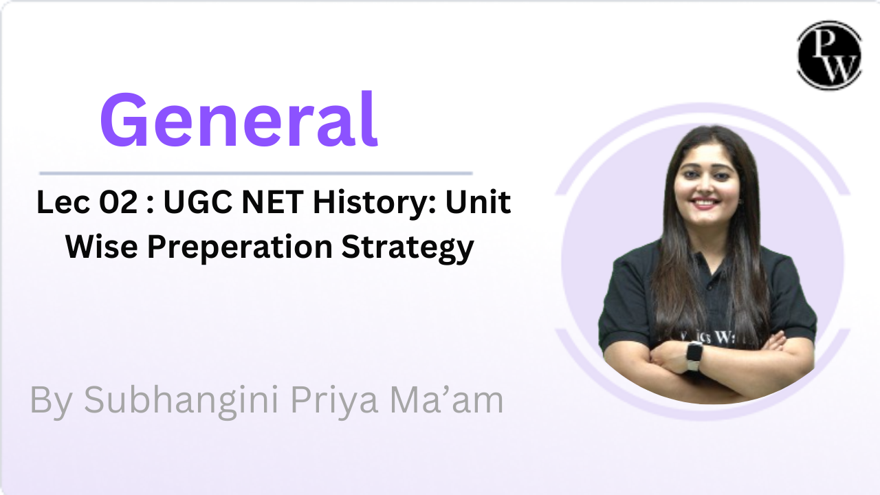 General 02 : UGC NET History: Unit Wise Preperation Strategy  || Video Only