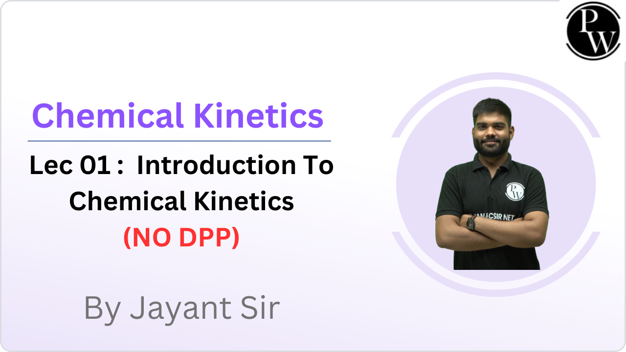 Chemical Kinetics 01 : Introduction To Chemical Kinetics || No DPP