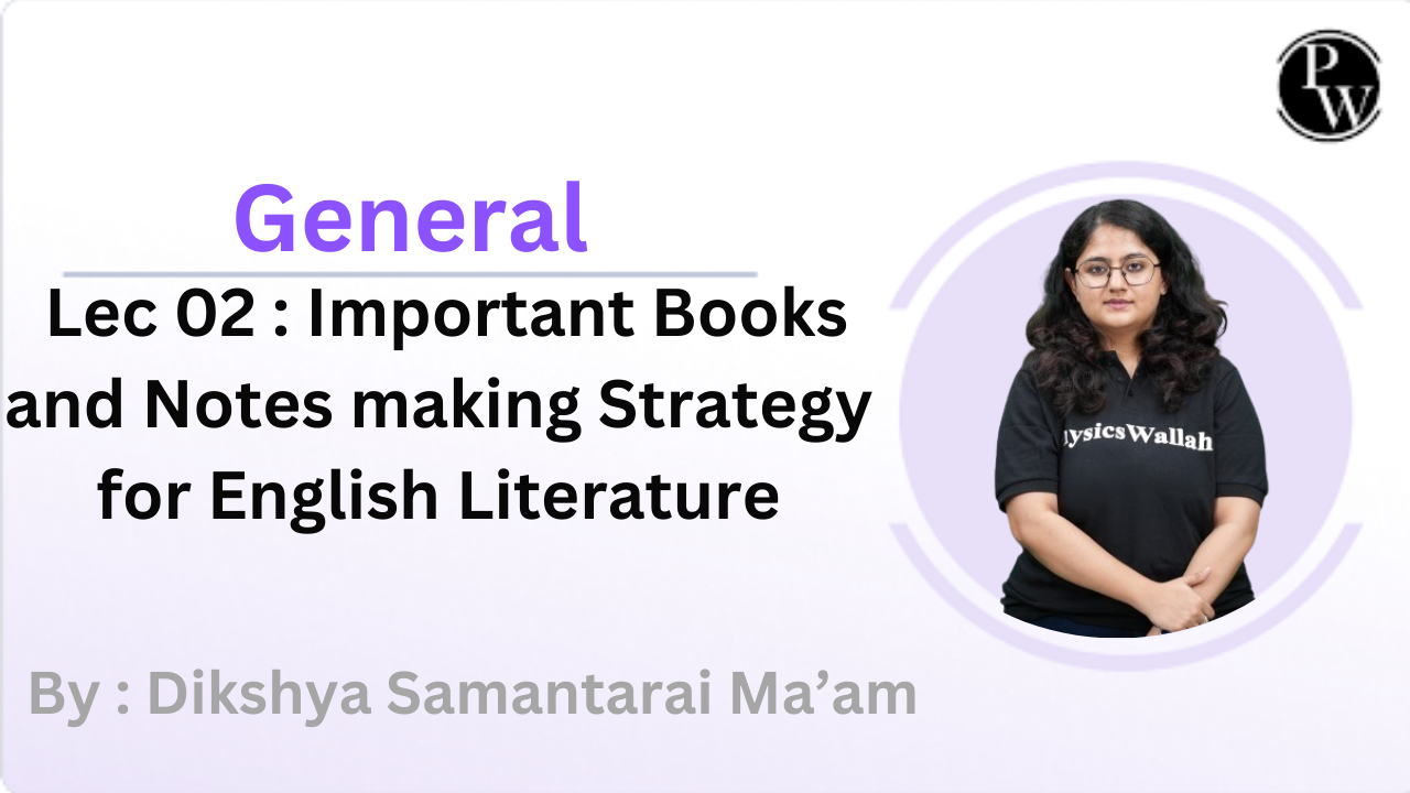 General 02 : Important Books and Notes Making Strategy for English Literature || Recorded Class || Video Only