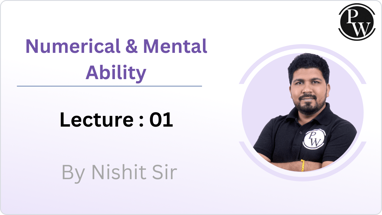 Numerical & Mental Ability : Lecture 01 