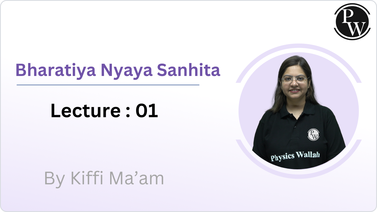 Bharatiya Nyaya Sanhita : Lecture 01 