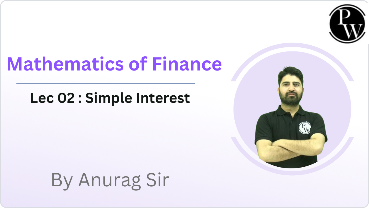 Mathematics of Finance 02 : Simple Interest 