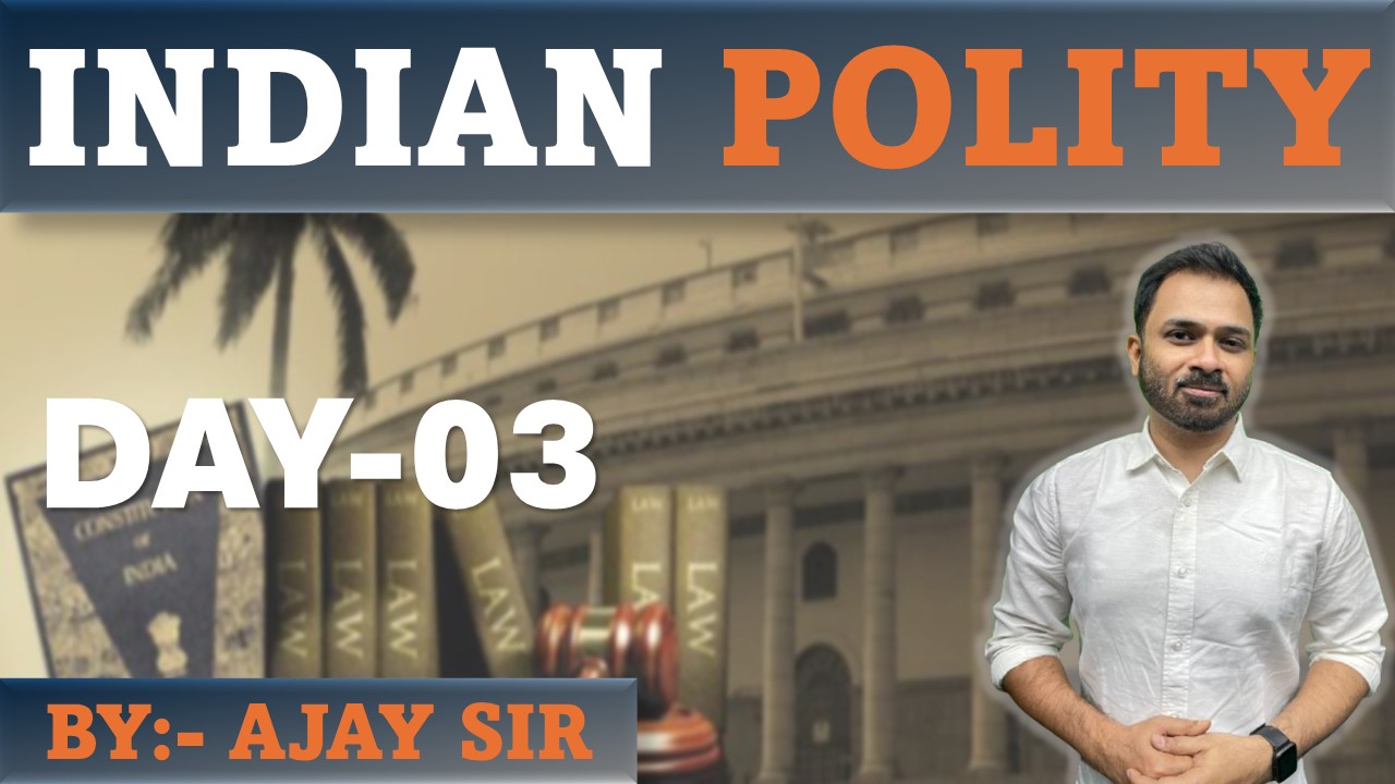Polity : Day 03