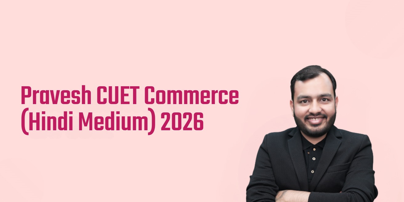 Pravesh CUET Commerce (Hindi Medium) 2026