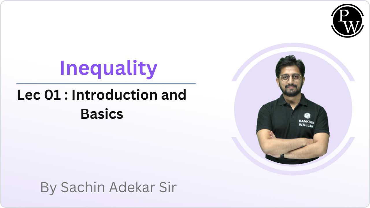 Inequality 01 : Introduction and Basics