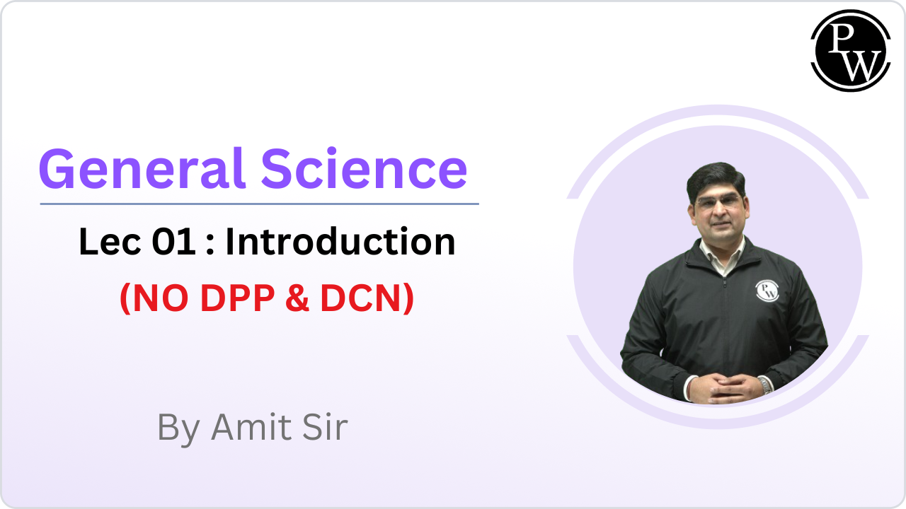General Science 01 : Introduction || NO DPP & DCN