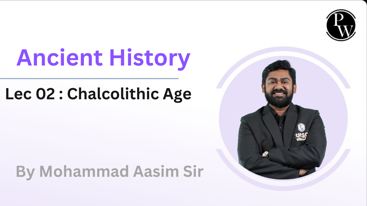 Ancient History 02 : Chalcolithic Age