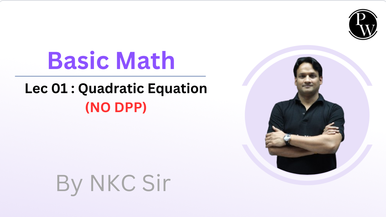 Basic Math 01 : Quadratic Equation || NO DPP 