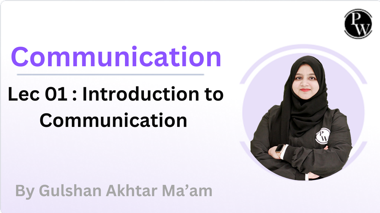 Communication 01 : Introduction to Communication