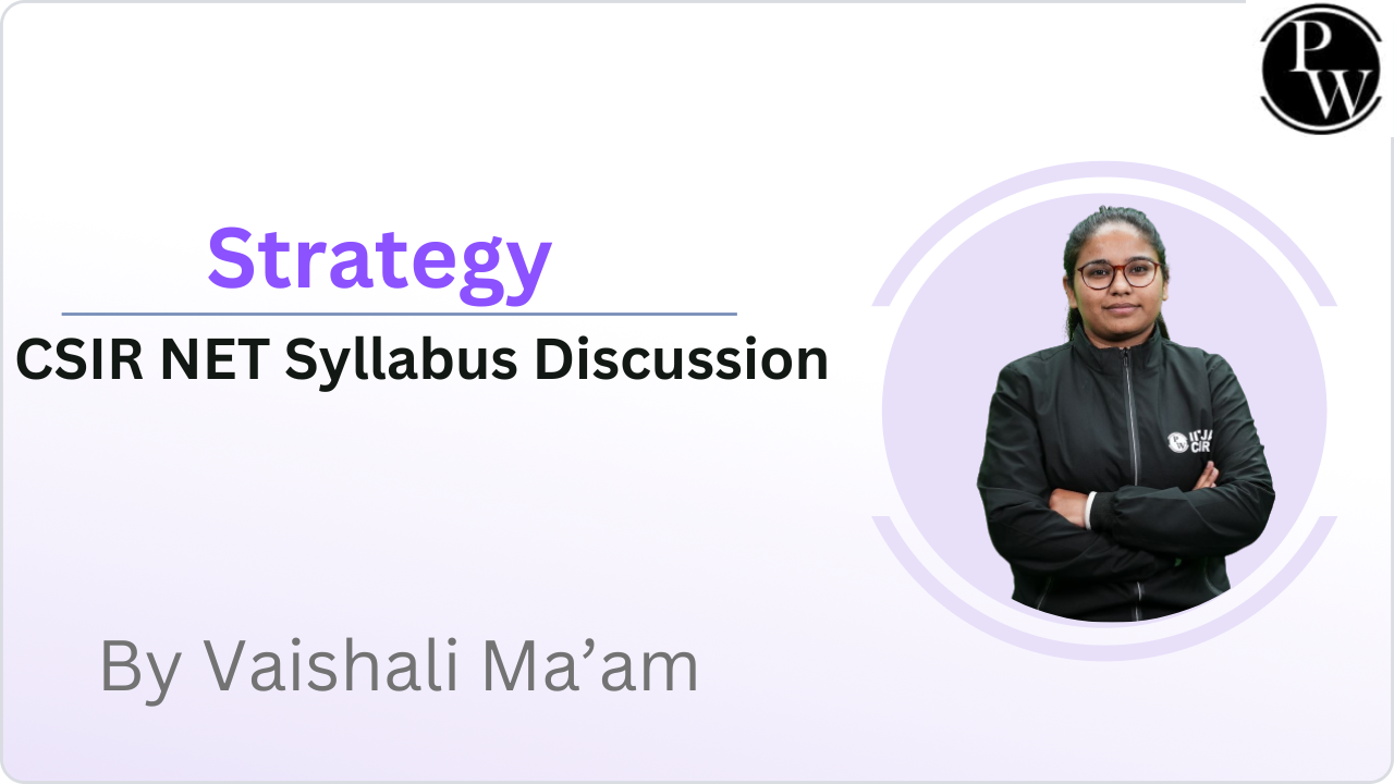 Strategy : CSIR NET Syllabus Discussion