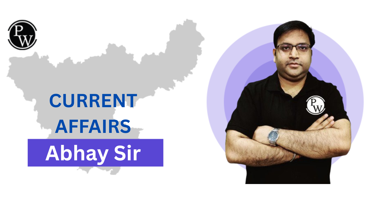 Abhay Sir : Current Affairs