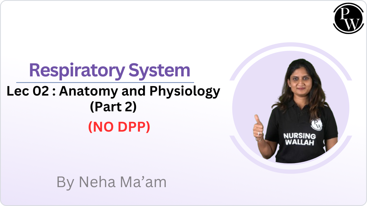 Respiratory System 02 : Anatomy and Physiology (Part 2) || NO DPP