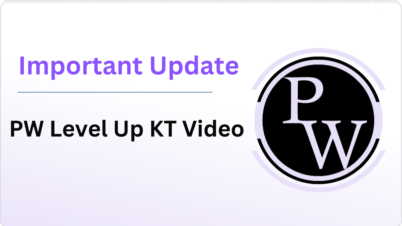 PW Level Up KT Video