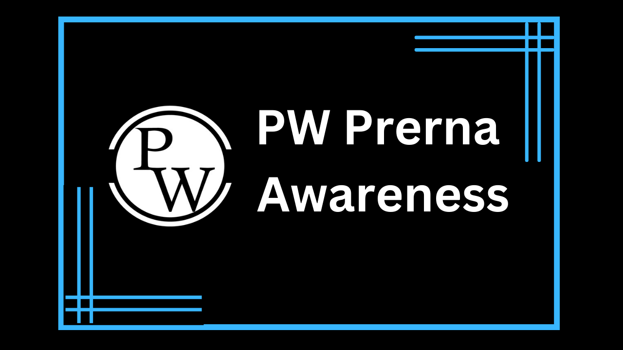 PW Prerna Awareness || (Only Video)