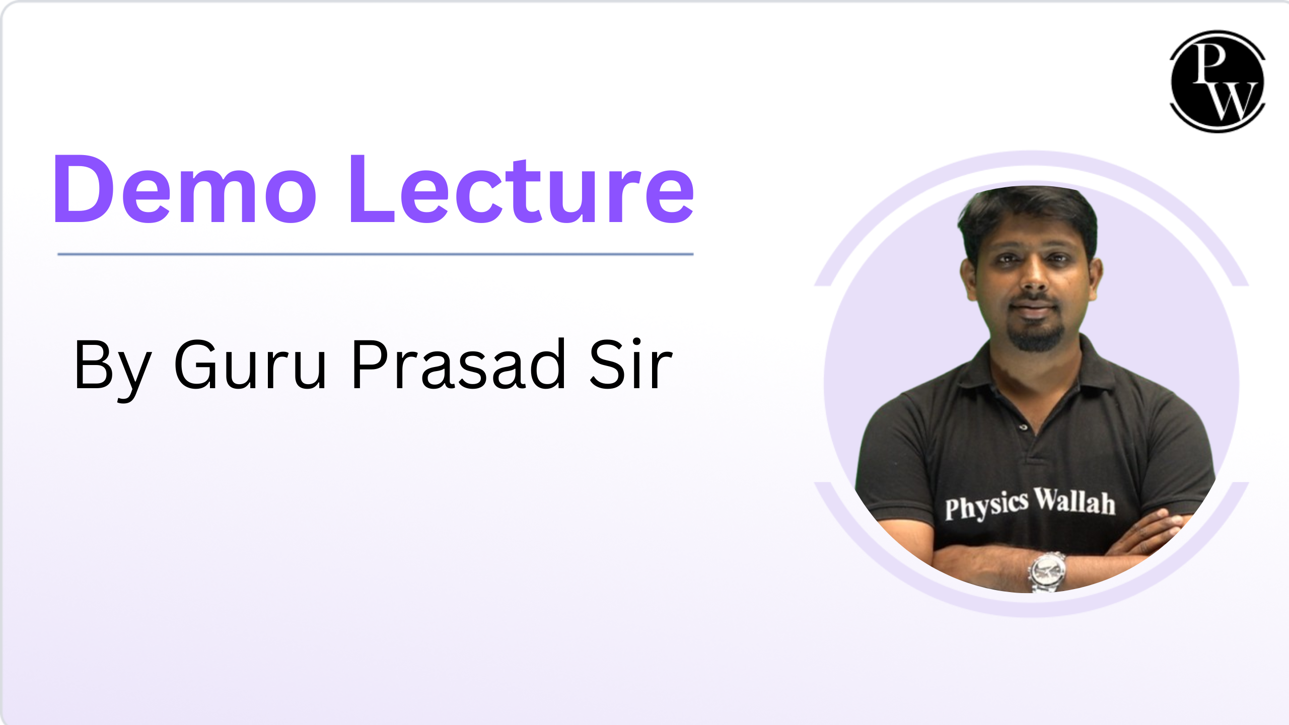 Demo Lecture : Guru Prasad Sir 