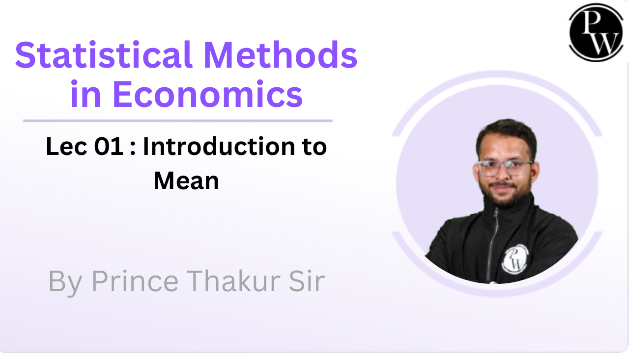 Statistical Methods in Economics 01 : Introduction to Mean
