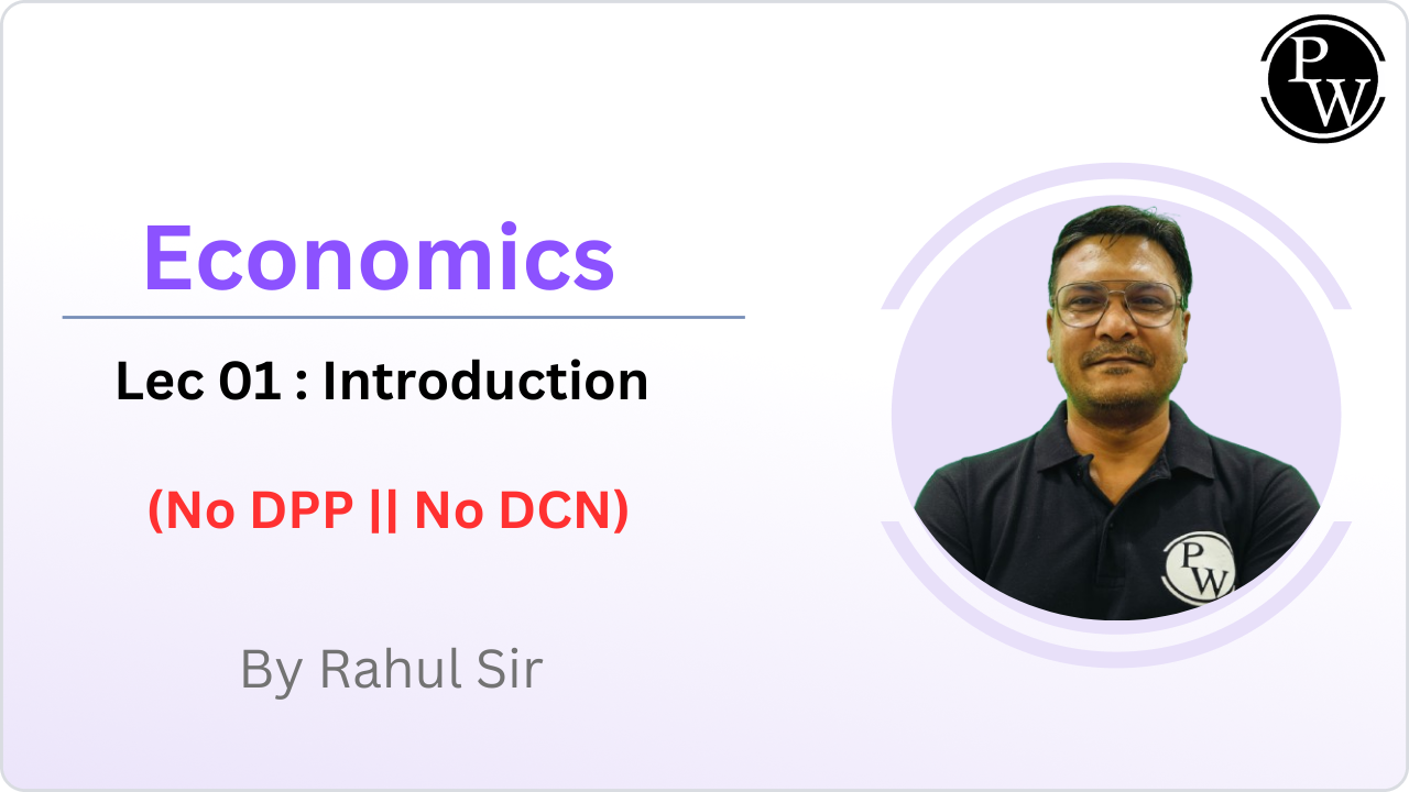 Economics 01 : Introduction || No DPP || No DCN
