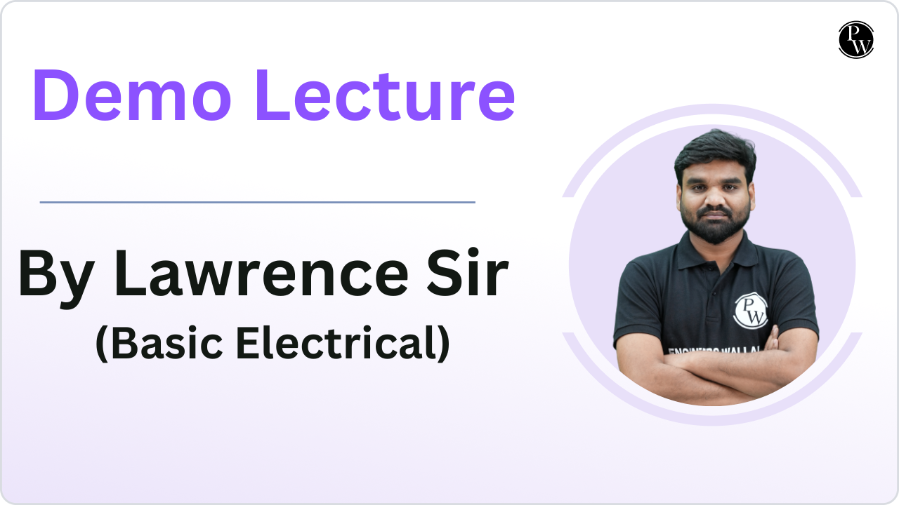 Demo Lecture By Lawrence Sir (Basic Electrical)