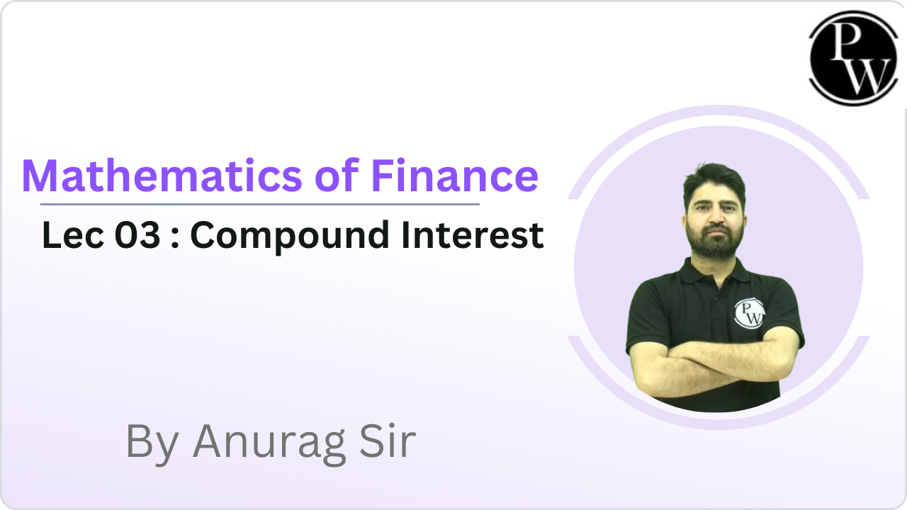 Mathematics of Finance 03 : Compound Interest 