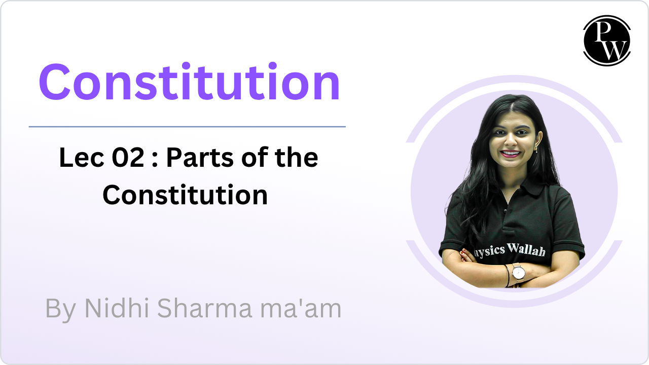  Constitution 02 : Parts of the Constitution 