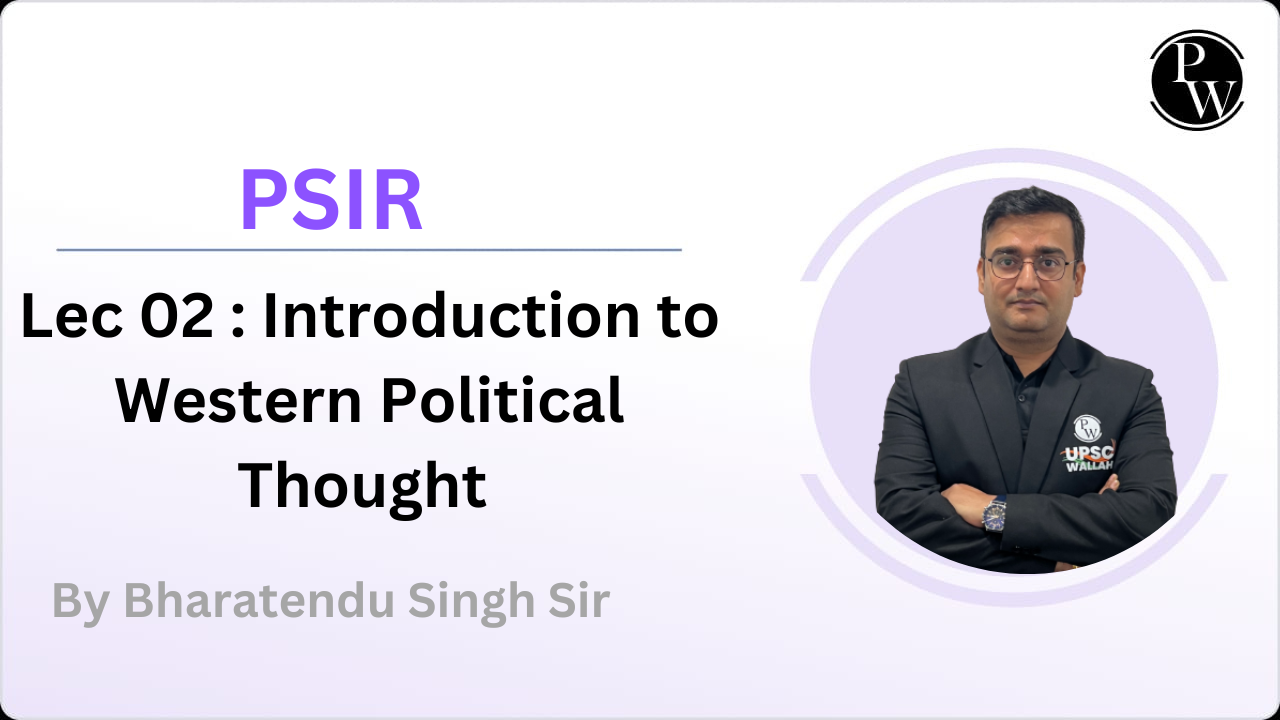  PSIR 02 : Introduction to Western Political Thought 
