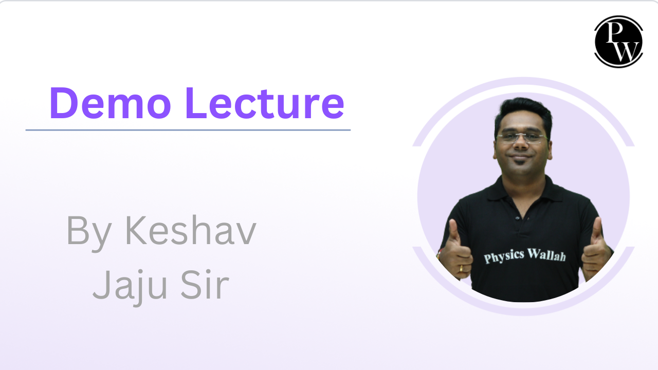 Demo Lecture By Keshav Jaju Sir