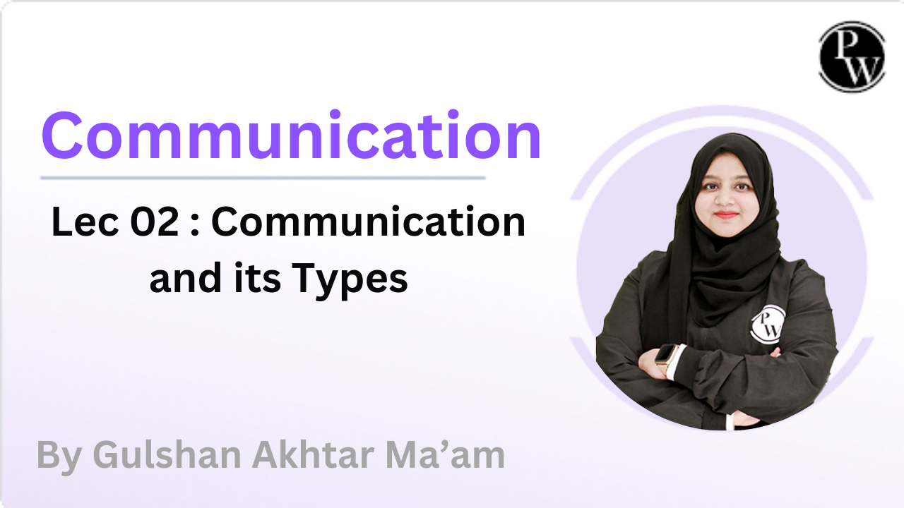 Communication 02 : Communication and its Types 