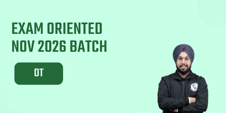CA Final Exam Oriented Batch Nov 26 - DT