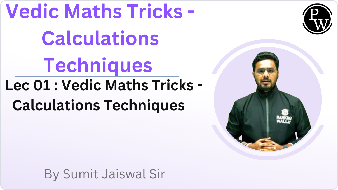 Vedic Maths Tricks - Calculations Techniques 01 : Vedic Maths Tricks - Calculations Techniques 