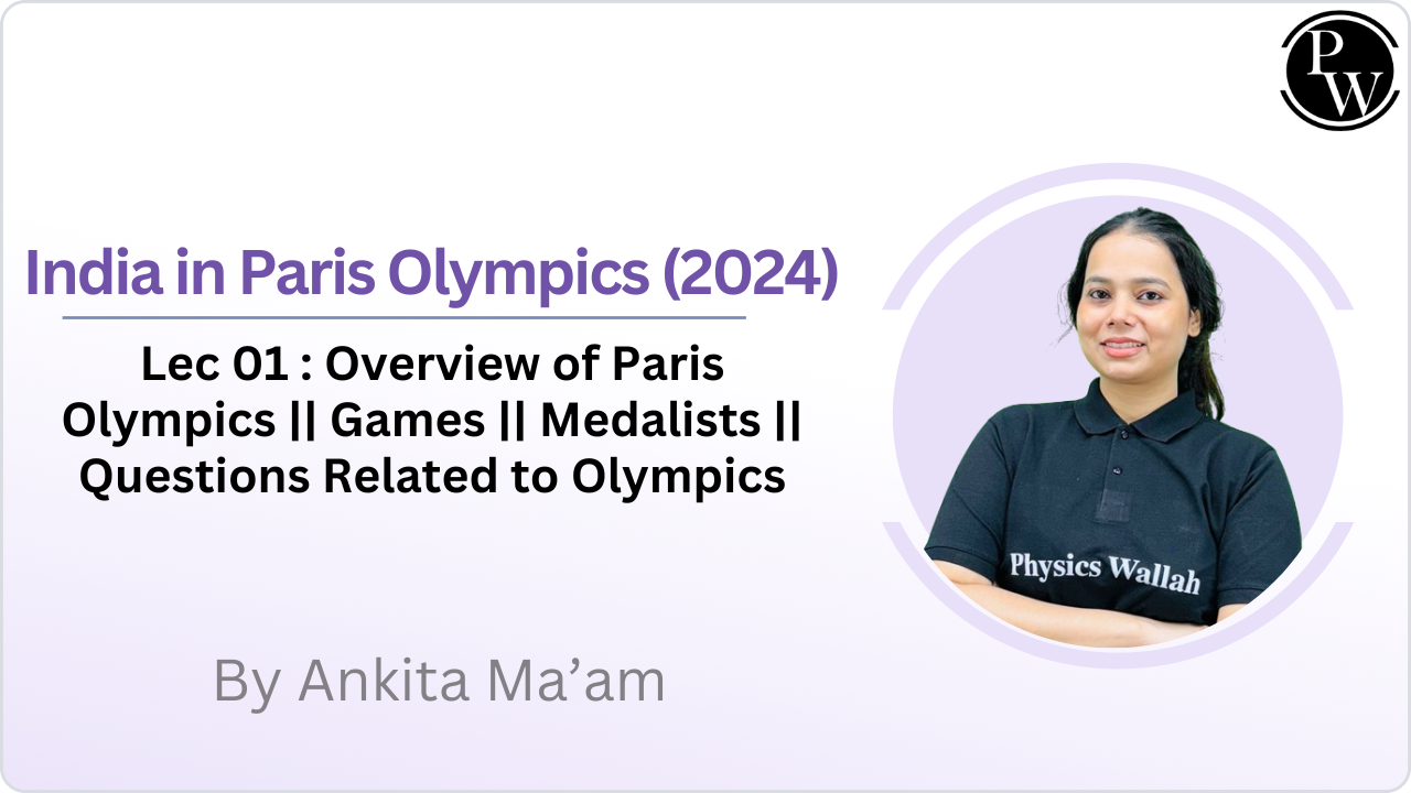 India in Paris Olympics (2024) 01 : Overview of Paris Olympics || Games || Medalists || Questions Related to Olympics
