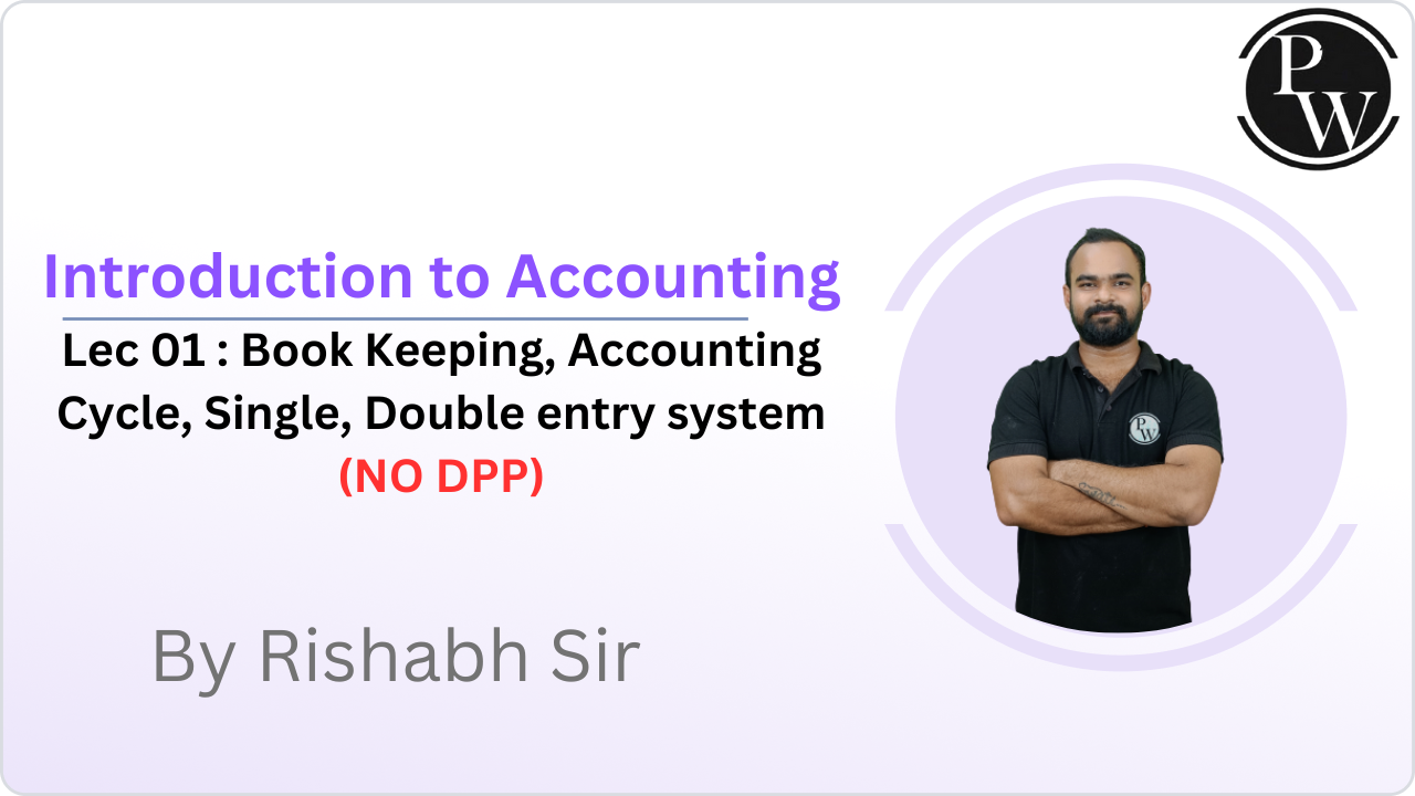 Introduction to Accounting 01 : Book Keeping || Accounting Cycle || Single || Double entry system || NO DPP