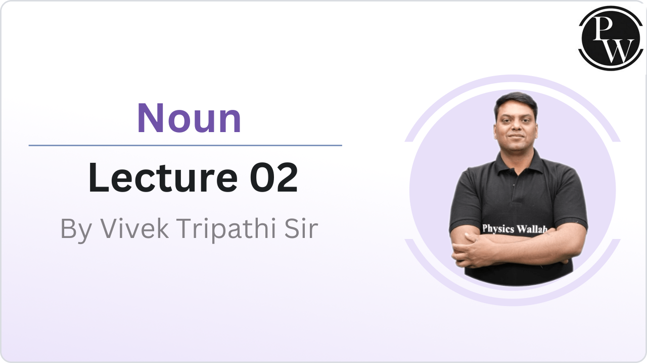 Noun : Lecture 02