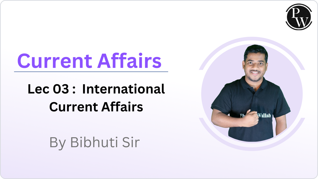 Current Affairs 03 : International Current Affairs