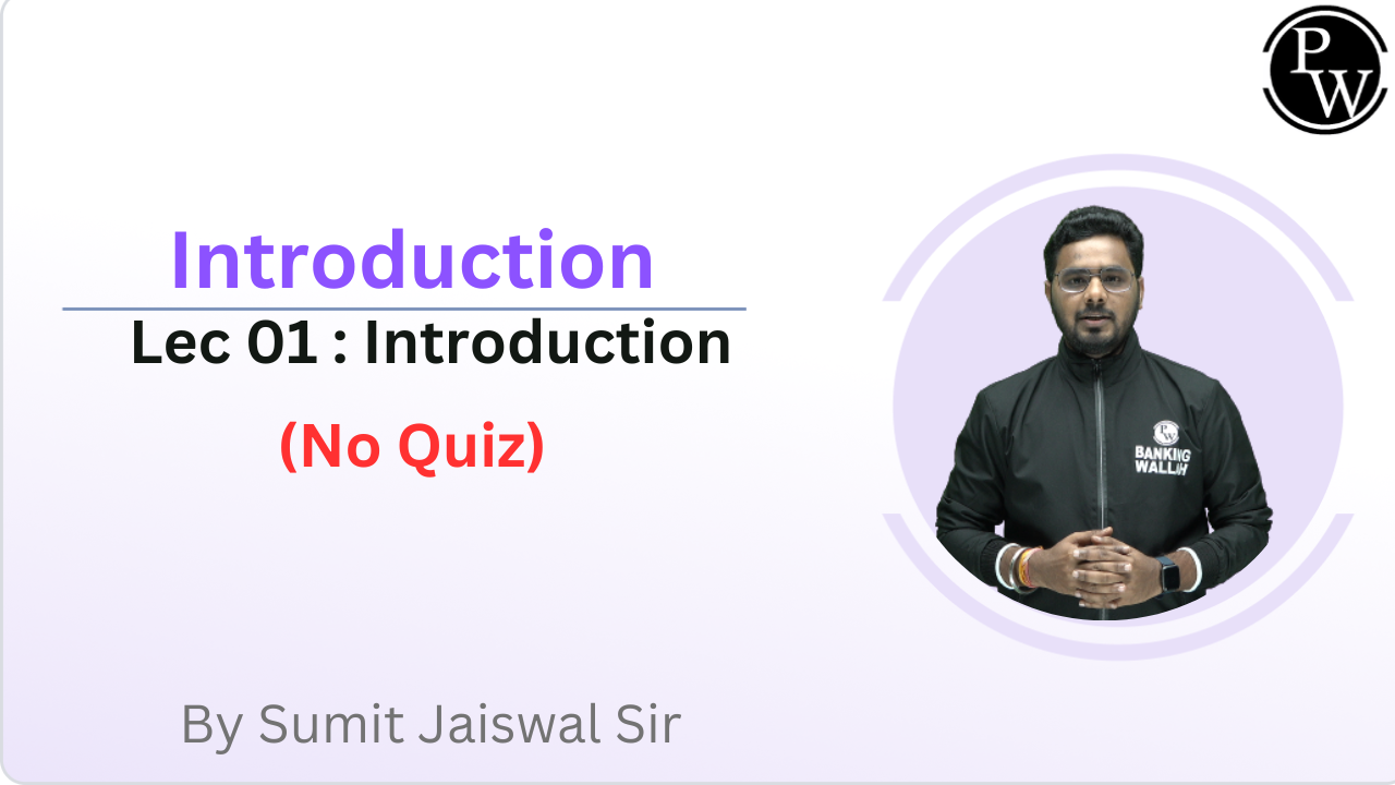 Introduction 01 : Introduction || (No Quiz)